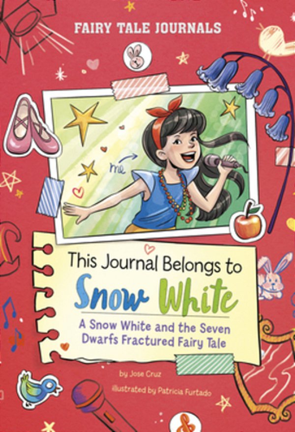 This Journal Belongs To Snow White: A Snow White And The Seven Dwarfs Fractured Fairy Tale-..