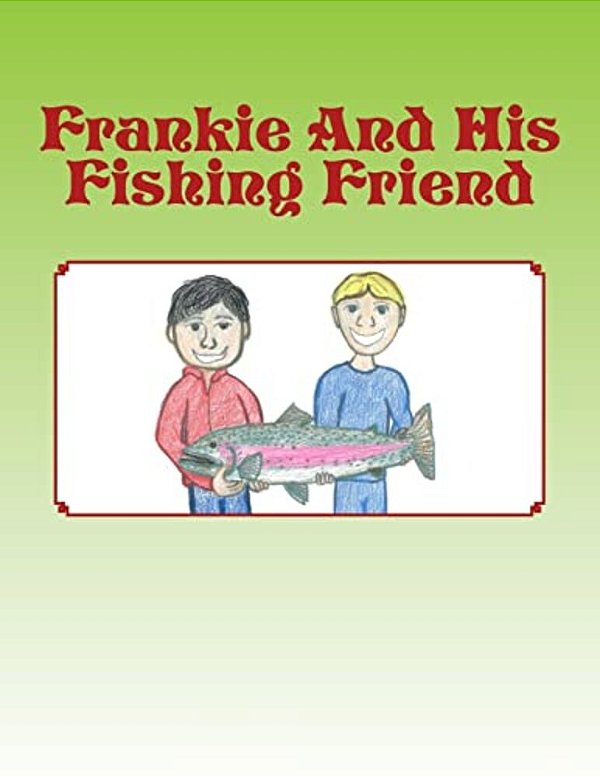 Frankie And His Fishing Friend-..