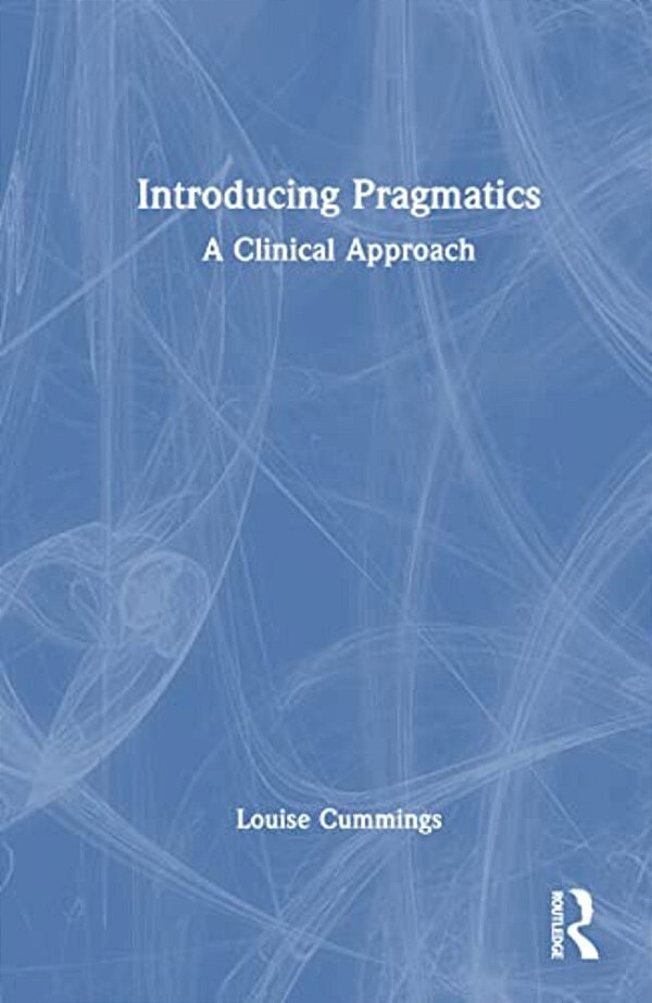 Introducing Pragmatics: A Clinical Approach-..