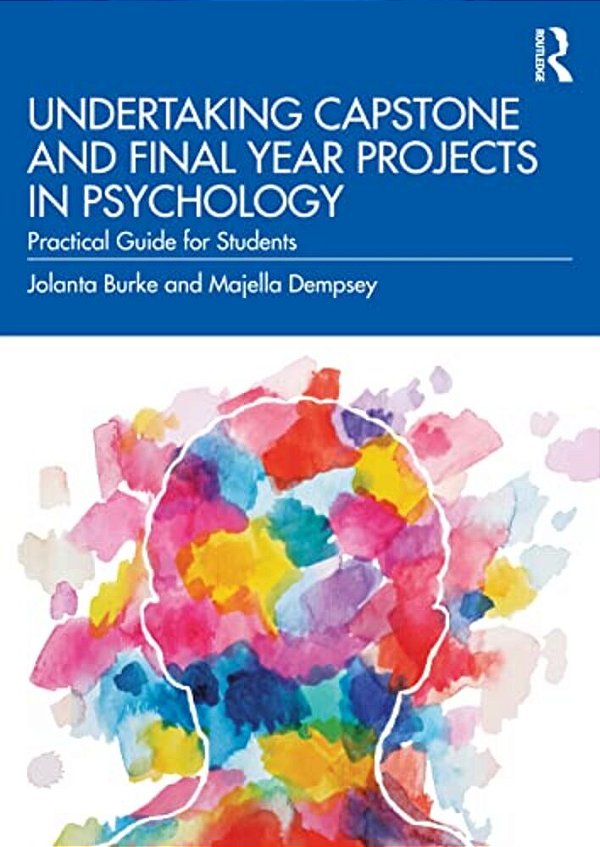 Undertaking Capstone And Final Year Projects In Psychology: Practical Guide For Students-..