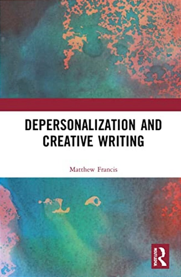 Depersonalization And Creative Writing: Unreal City-..