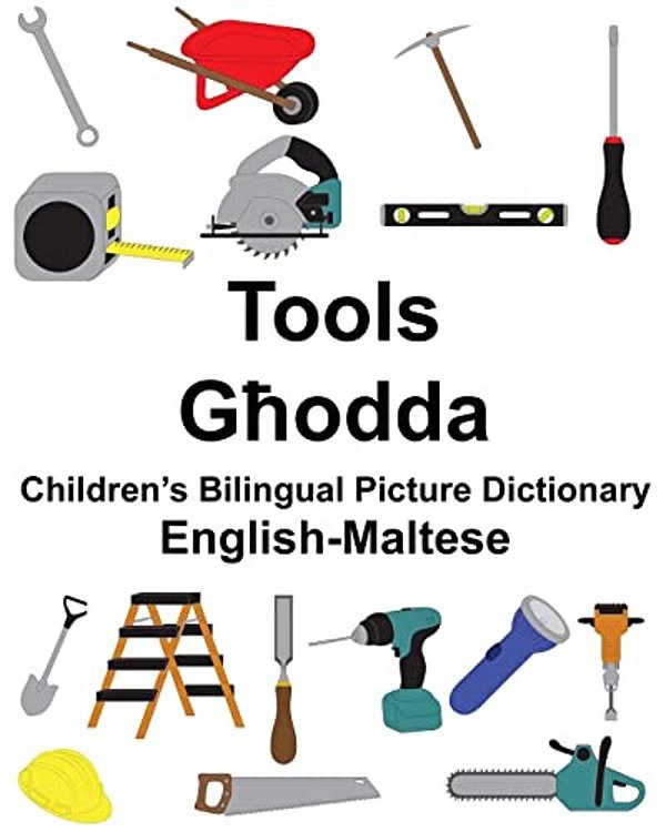 English-Maltese Tools Children's Bilingual Picture Dictionary-..