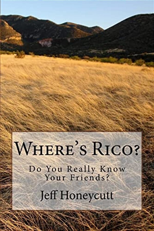 Where's Rico? A Revised Edition: Do You Really Know Your Friends?-..