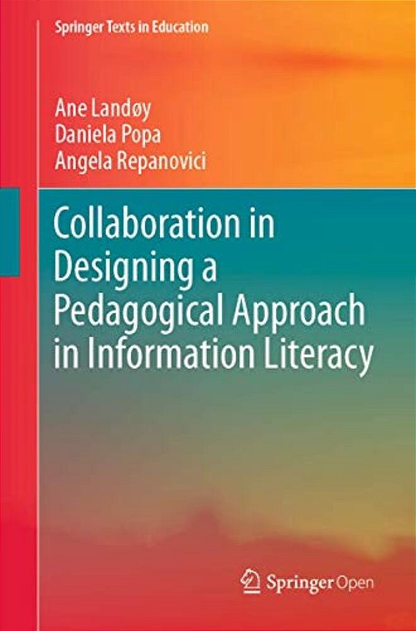 Collaboration In Designing A Pedagogical Approach In Information Literacy-..