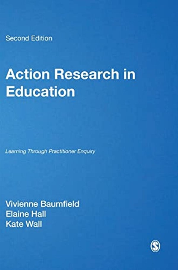 Action Research In Education: Learning Through Practitioner Enquiry-..