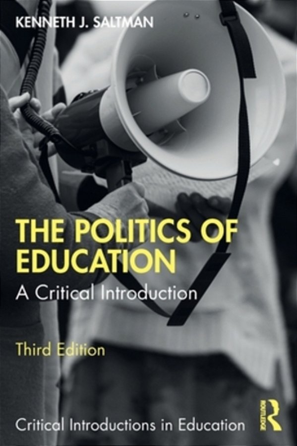 The Politics Of Education: A Critical Introduction-..