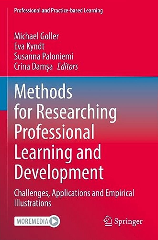 Methods For Researching Professional Learning And Development: Challenges, Applications And Empirical Illustrations-..