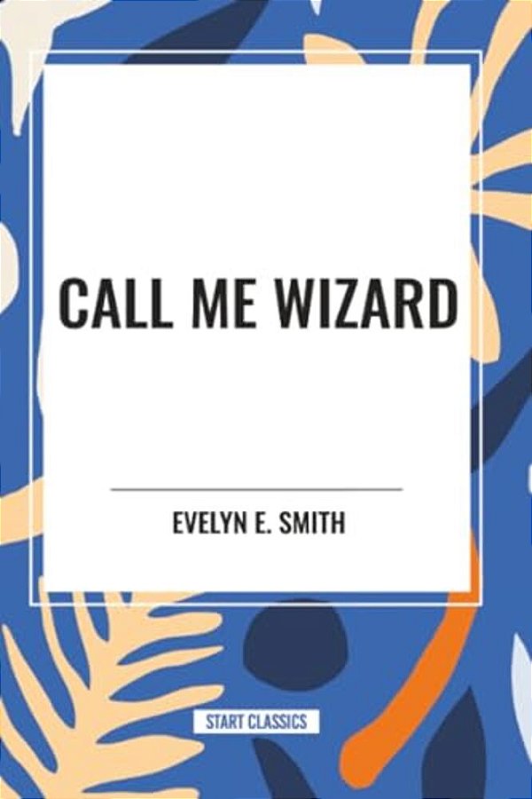 Call Me Wizard-..