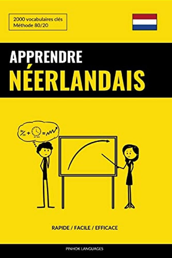 Apprendre Le Néerlandais - Rapide/Facile/efficace: 2000 Vocabulaires Clés-..