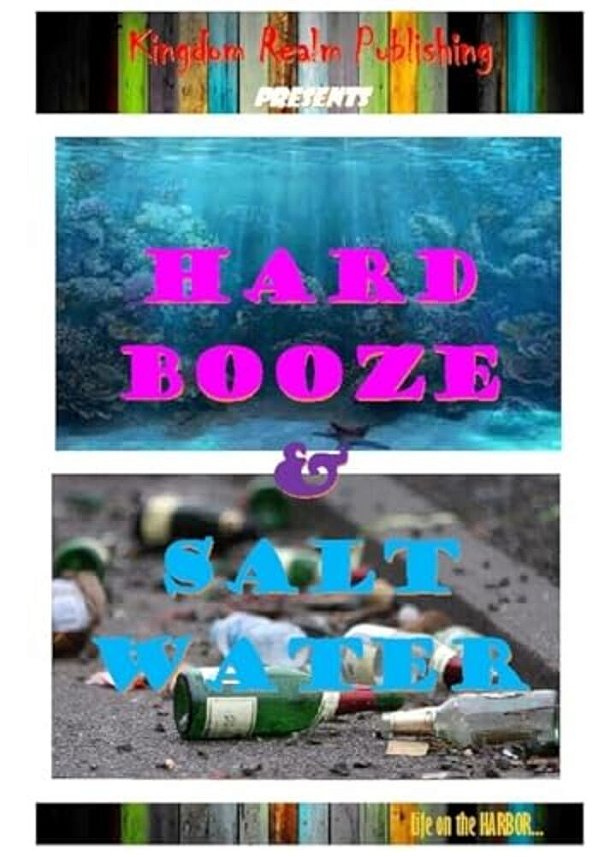 Hard Booze & Salt Water: Life On The Harbor-..