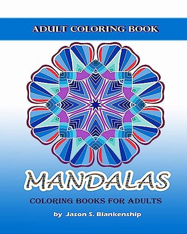 Mandalas Coloring Books For Adults: A Coloring Book For Adults-..