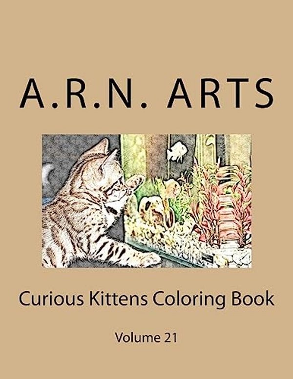 Curious Kittens Coloring Book: Volume 21-..