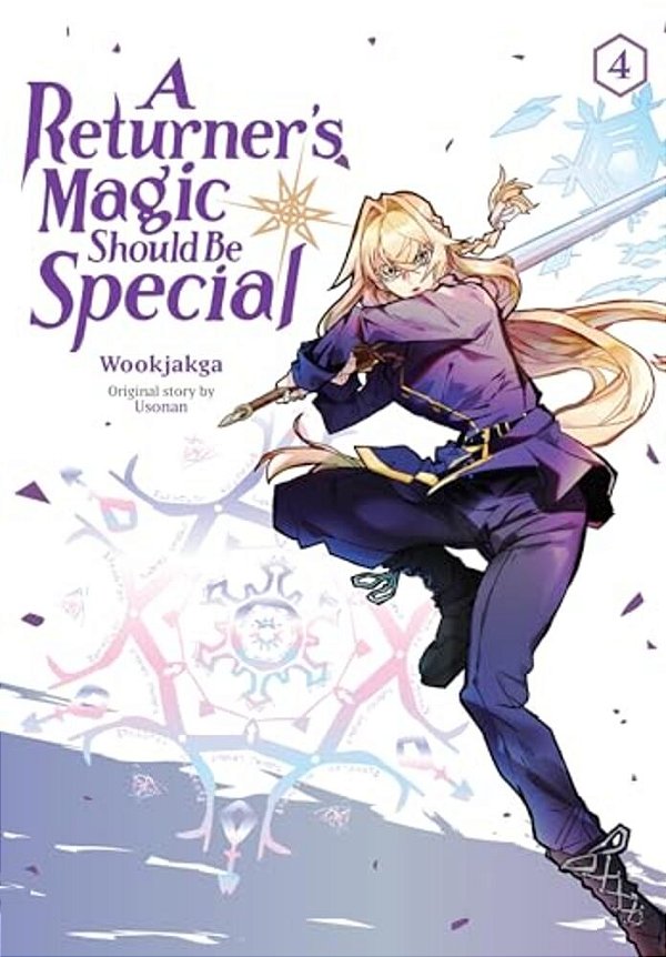 A Returner's Magic Should Be Special, Vol. 4: Volume 4-..