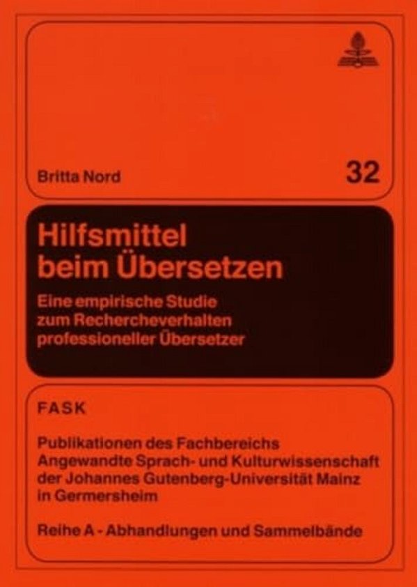 Hilfsmittel Beim Uebersetzen: Eine Empirische Studie Zum Rechercheverhalten Professioneller Uebersetzer-..