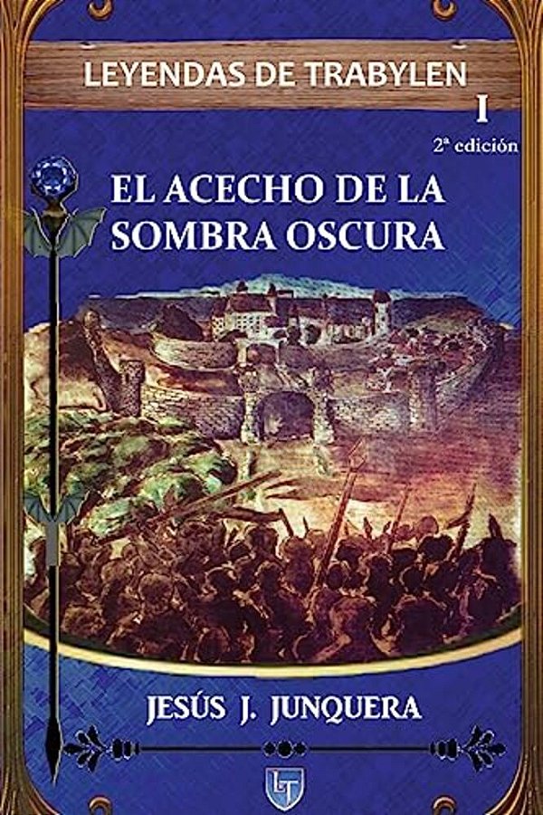 Leyendas De Trabylen: El Acecho De La Sombra Oscura-..