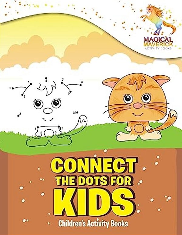 Connect The Dots For Kids: Children's Activity Books-..