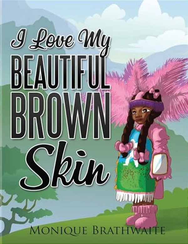 I Love My Beautiful Brown Skin-..