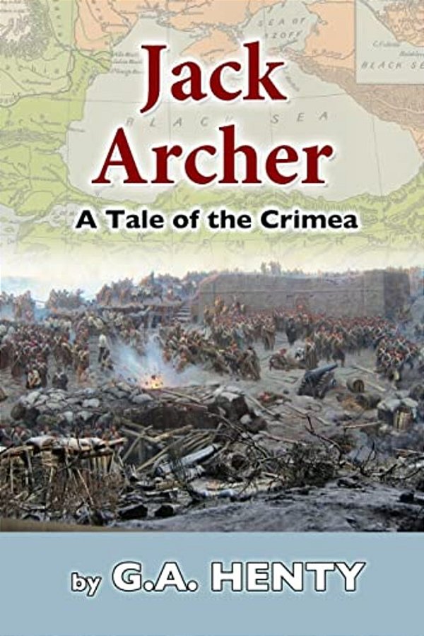 Jack Archer: A Tale Of The Crimea-..