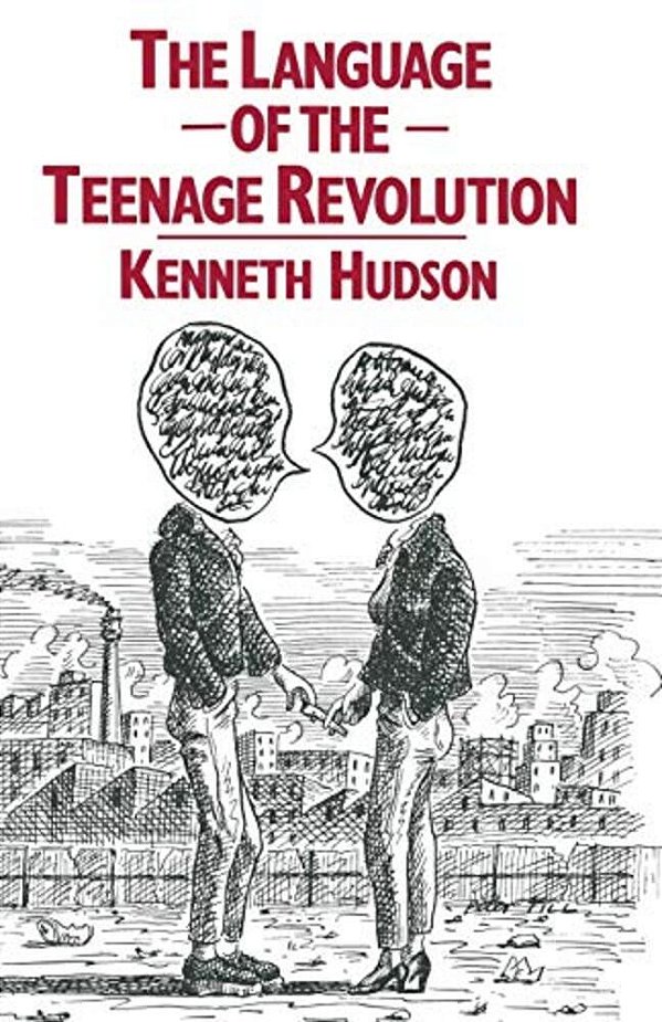 The Language Of The Teenage Revolution: The Dictionary Defeated-..