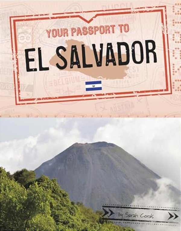 Your Passport To El Salvador-..