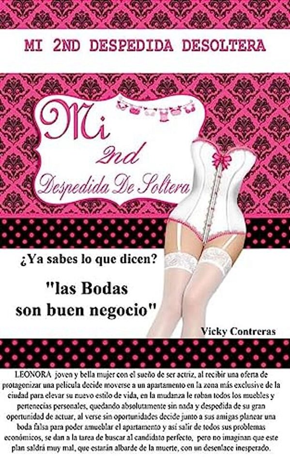 Misegunda Despedida De Soltera, Novela: Ya Sabes Lo Que Dicen, Las Bodas Son Buen Negocio-..