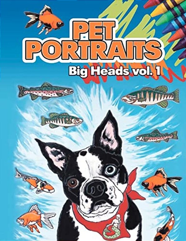 Pet Portraits: Big Heads Vol 1-..