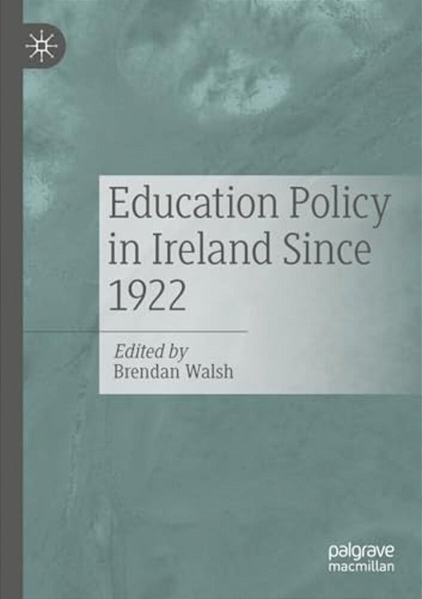 Education Policy In Ireland Since 1922-..