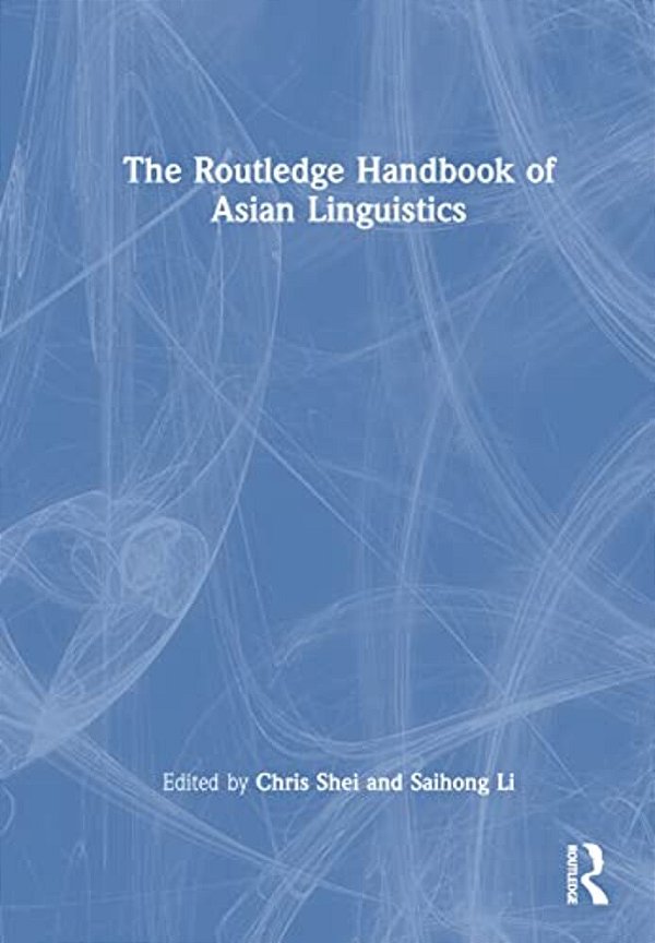 The Routledge Handbook Of Asian Linguistics-..