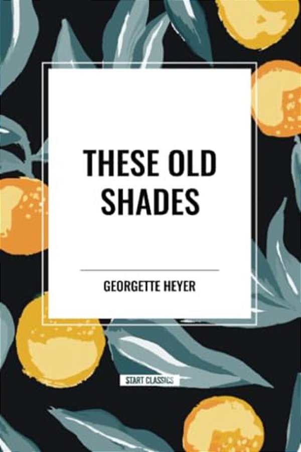 These Old Shades-..