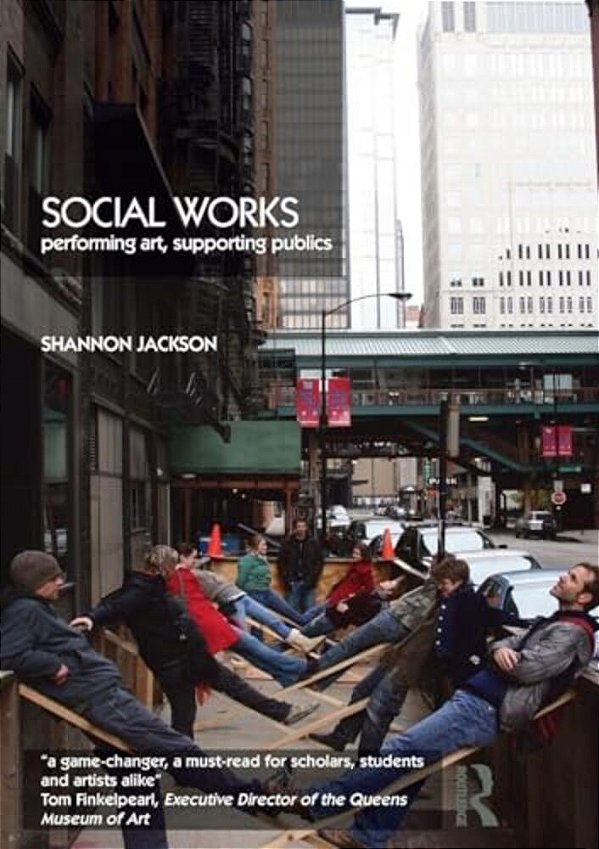 Social Works: Performing Art, Supporting Publics-..