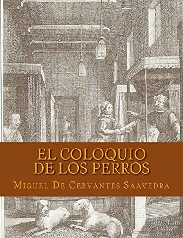 El Coloquio De Los Perros (Spanish Edition)-..