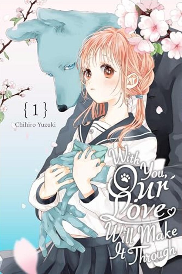 With You, Our Love Will Make It Through, Vol. 1-..