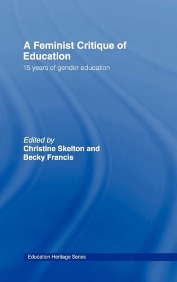 Feminist Critique Of Education: Fifteen Years Of Gender Development-..