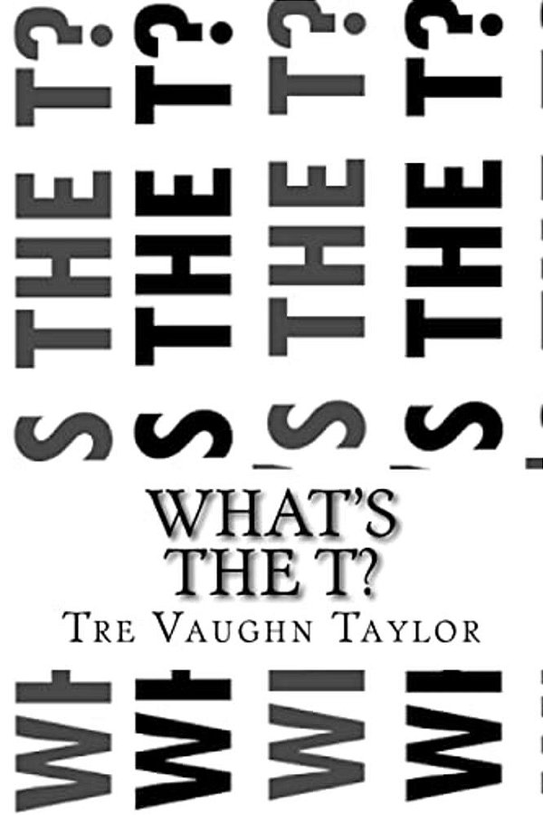 What's The T?: What's The T?-..