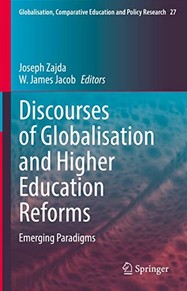 Discourses Of Globalisation And Higher Education Reforms: Emerging Paradigms-..