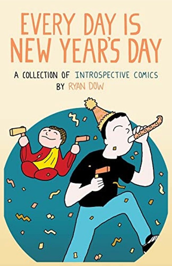 Every Day Is New Year's Day: A Collection Of Introspective Comics-..