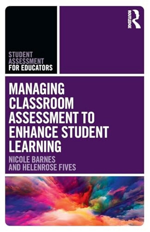 Managing Classroom Assessment To Enhance Student Learning-..