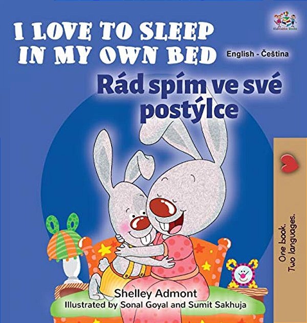 I Love To Sleep In My Own Bed (English Czech Bilingual Book For Kids)-..