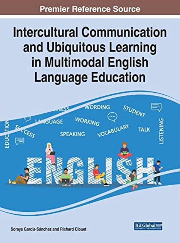 Intercultural Communication And Ubiquitous Learning In Multimodal English Language Education-..