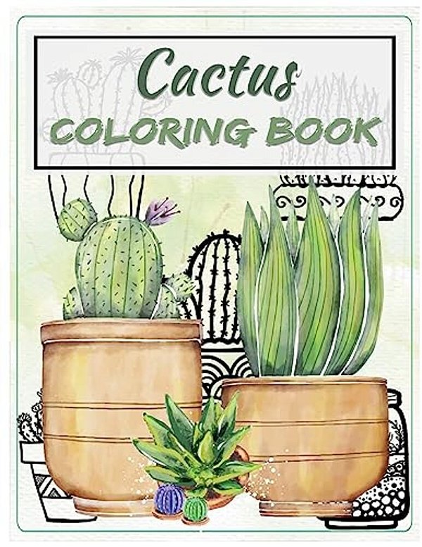 Cactus Coloring Book: Succulents Adult Coloring Book Vol.1 Cactus & A Tiny Terrarium (43 Stress-Relieving Designs)-..