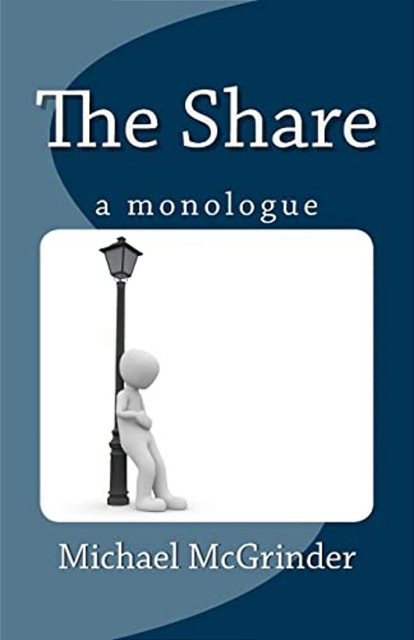 The Share: A Monologue-..