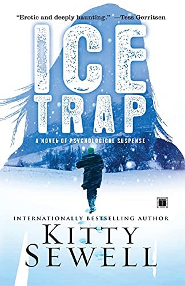 Ice Trap: A Novel Of Psychological Suspense-..