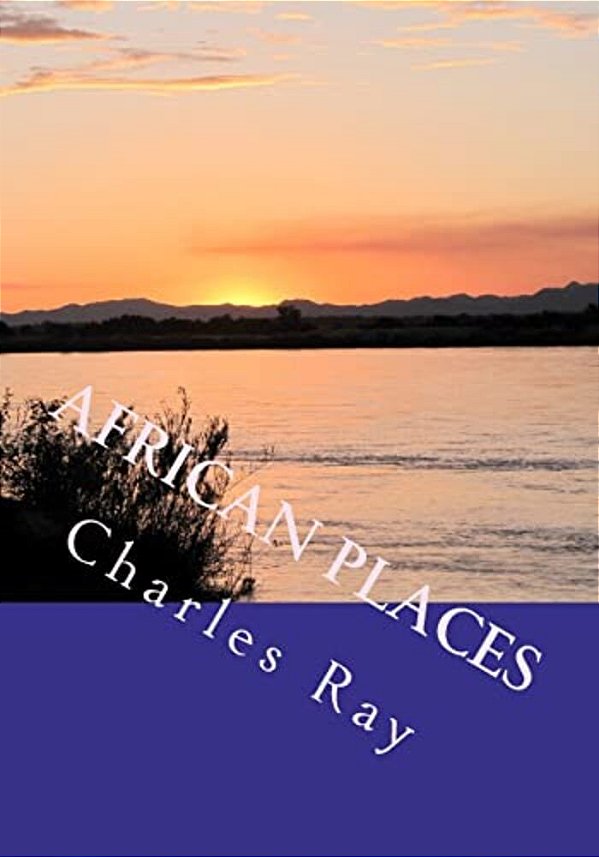 African Places: A Photographic Journey Through Zimbabwe And Southern Africa-..