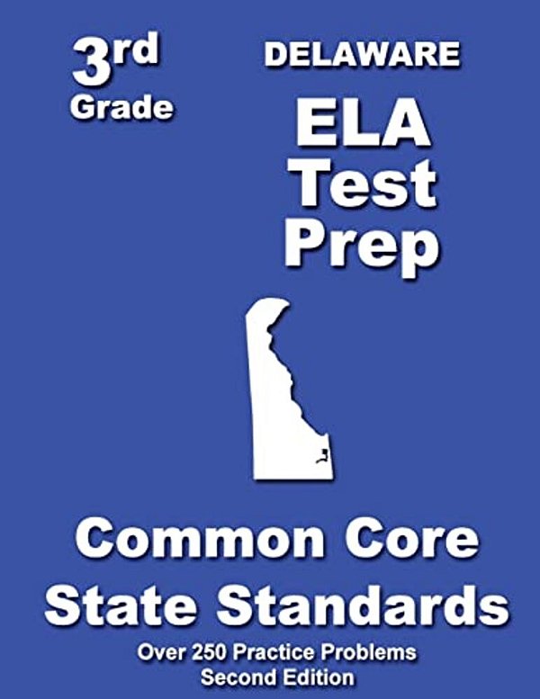 Delaware 3RD Grade Ela Test Prep: Common Core Learning Standards-..