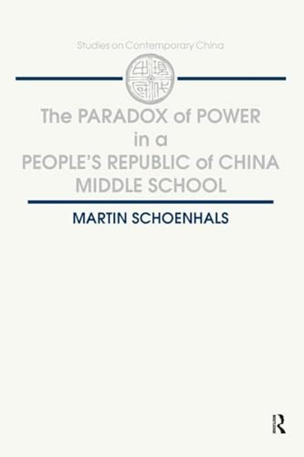 The Paradox Of Power In A People's Republic Of China Middle School-..