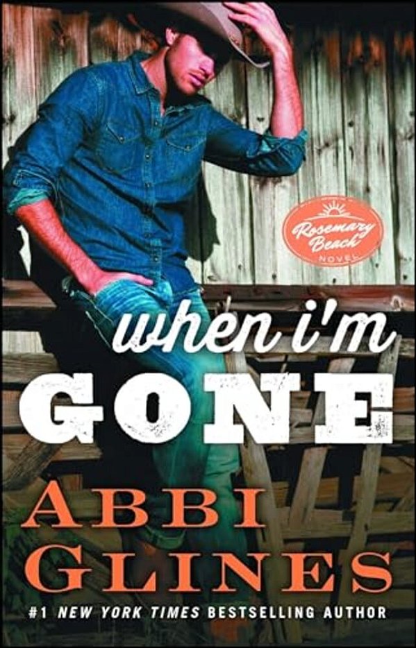 When I'm Gone: A Rosemary Beach Novel-..