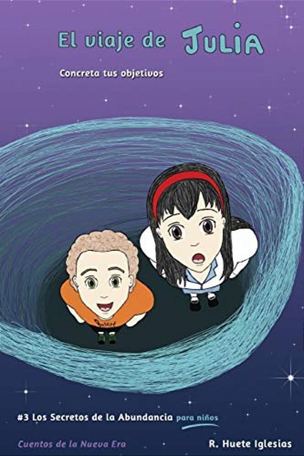 El Viaje De Julia: #3 Los Secretos De La Abundancia Para Niños-..
