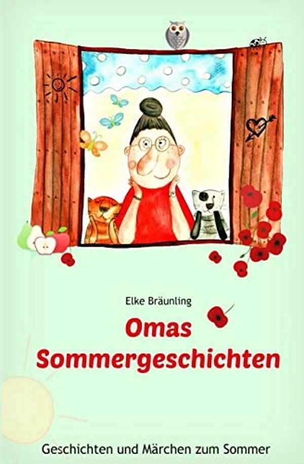 Omas Sommergeschichten: Sommergeschichten Und -Märchen Für Kinder-..