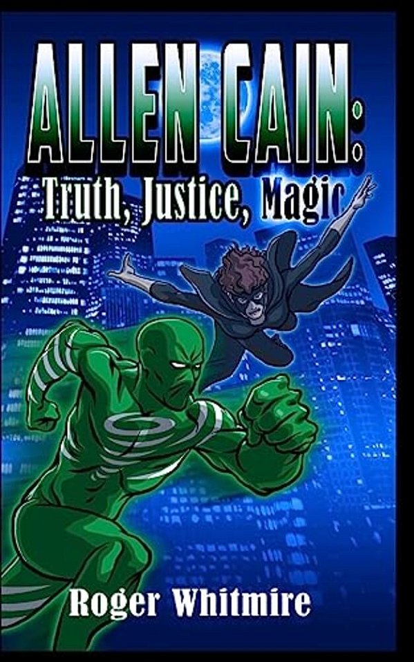 Allen Cain: Truth, Justice, And Magic-..