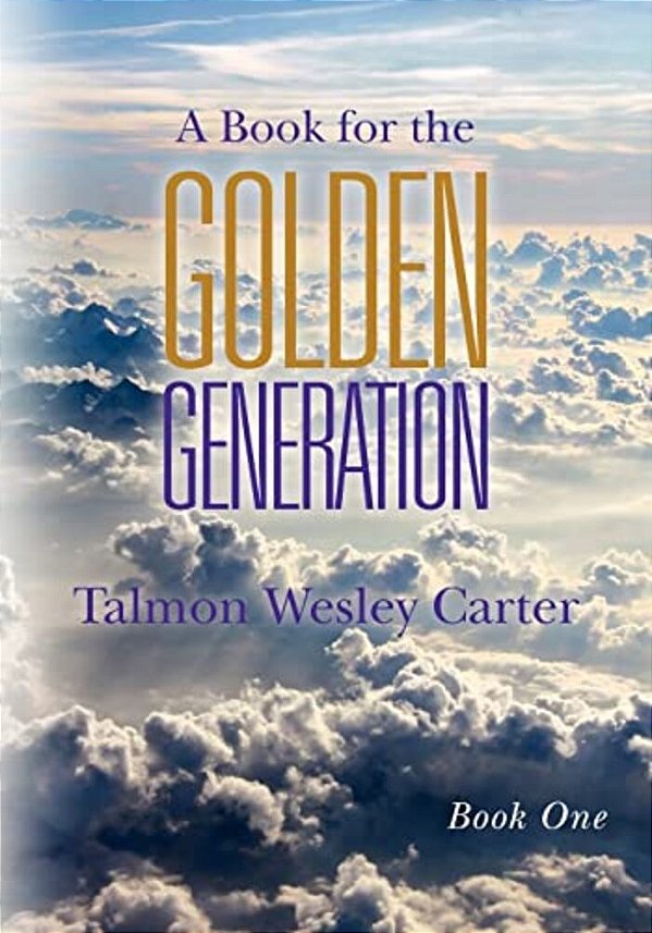A Book For The Golden Generation: -Book One-..